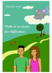 Pêche et sa vision des différences