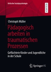 Pädagogisch arbeiten in traumatischen Prozessen