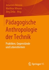 Pädagogische Anthropologie der Technik