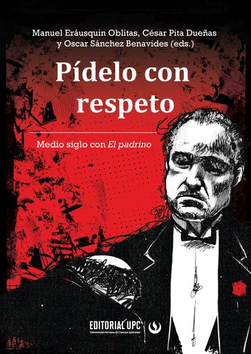 Pídelo con respeto - Manuel Eráusquin Oblitas - César Pita Dueñas - Oscar Sánchez Benavides
