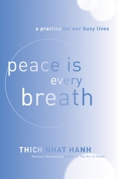 Peace Is Every Breath