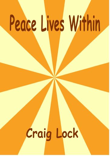 Peace Lives Within - Craig Lock