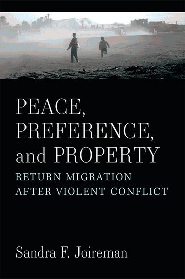 Peace, Preference, and Property - Sandra F Joireman