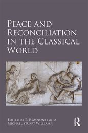 Peace and Reconciliation in the Classical World