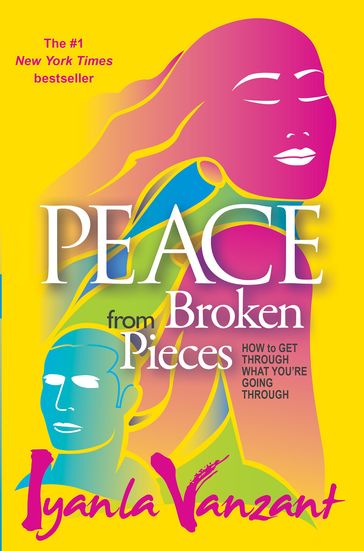 Peace from Broken Pieces - Iyanla Vanzant