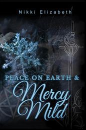 Peace on Earth & Mercy Mild