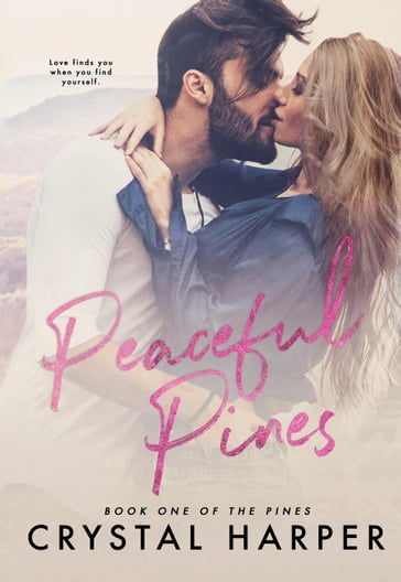 Peaceful Pines (The Pines Book One) - Crystal Harper