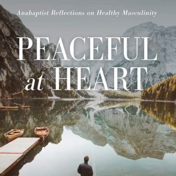 Peaceful at Heart - Don Neufeld - Steve Thomas