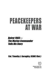 Peacekeepers at War: Beirut 1983The Marine Commander Tells His Story