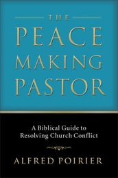 Peacemaking Pastor, The