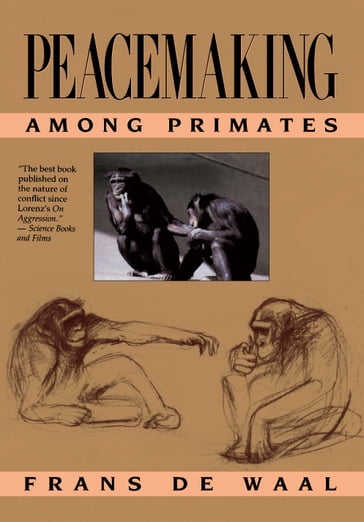 Peacemaking among Primates - Frans B. M. de Waal - F. B. M. de Waal