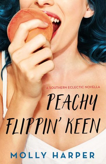 Peachy Flippin' Keen - Molly Harper