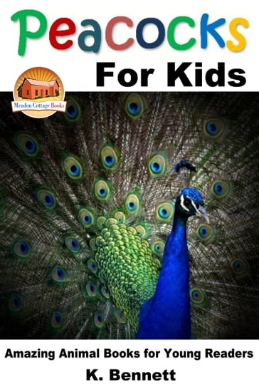 Peacocks for Kids - K. Bennett