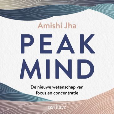 Peak Mind - Amishi Jha