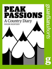 Peak Passions: A Country Diary