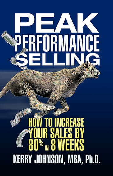 Peak Performance Selling - Dr. Kerry Johnson - MBA PhD