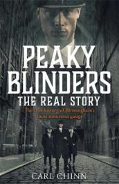 Peaky Blinders - The Real Story of Birmingham