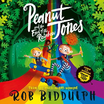 Peanut Jones and the End of the Rainbow - Rob Biddulph