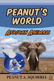 Peanut s World: African Animals