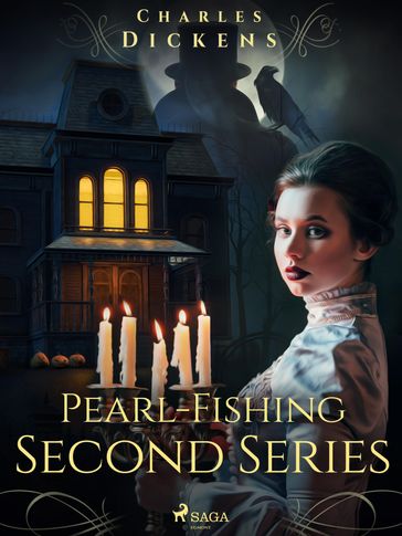 Pearl-Fishing  Second Series - Charles Dickens
