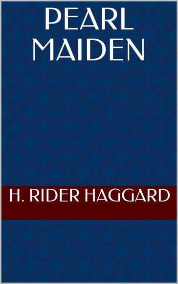 Pearl-Maiden - H. Rider Haggard