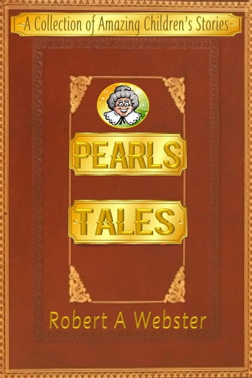 Pearls Tales - Robert A Webster