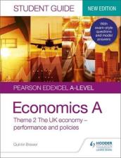 Pearson Edexcel A-level Economics A Student Guide: Theme 2 The UK economy ¿ performance and policies