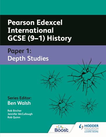 Pearson Edexcel International GCSE (91) History: Paper 1 Depth Studies - Rob Bircher - Jennifer McCullough - Rob Quinn