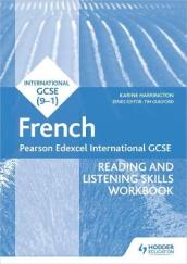 Pearson Edexcel International GCSE French Reading and Listening Skills Workbook