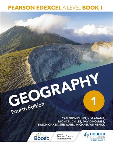Pearson Edexcel A Level Geography Book 1 Fourth Edition - Cameron Dunn - David Holmes - Kim Adams - Michael Chiles - Michael Witherick - Simon Oakes - Sue Warn