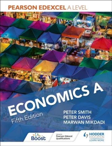 Pearson Edexcel A level Economics A Fifth Edition - Peter Smith - Peter Davis - Marwan Mikdadi