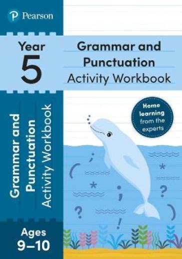 Pearson Learn at Home Grammar & Punctuation Activity Workbook Year 5 - Hannah Hirst Dunton