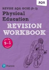 Pearson REVISE AQA GCSE (9-1) Physical Education Revision Workbook: For 2024 and 2025 assessments and exams (REVISE AQA GCSE PE 2016