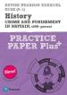 Pearson REVISE Edexcel GCSE History Crime and Punishment in Britain, c1000-Present Practice Paper Plus - 2023 and 2024 exams