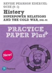 Pearson REVISE Edexcel GCSE History Superpower relations and the Cold War, 1941-91 Practice Paper Plus - 2023 and 2024 exams