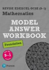 Pearson REVISE Edexcel GCSE (9-1) Mathematics Foundation Model Answer Workbook: For 2024 and 2025 assessments and exams (REVISE Edexcel GCSE Maths 2015)