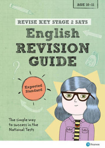 Pearson REVISE Key Stage 2 SATs English: Revision Guide - Expected Standard for the 2025 and 2026 exams - Giles Clare