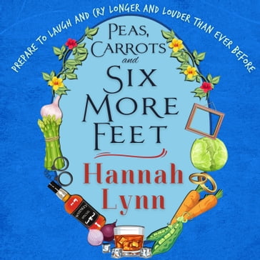 Peas, Carrots and Six More Feet - Hannah Lynn