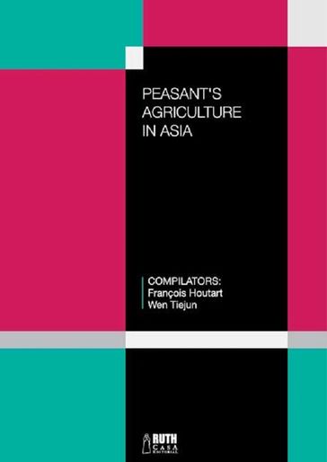 Peasant's agriculture in Asia - Francois Houtart - Wen Tiejun