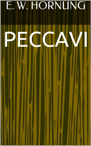 Peccavi - E. W. Hornung