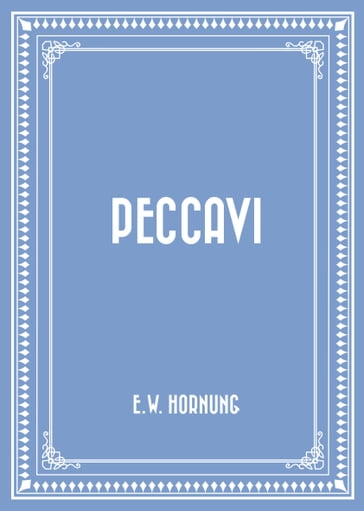 Peccavi - E.W. Hornung