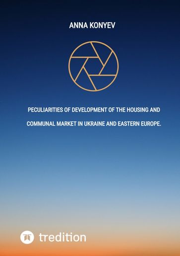 Peculiarities of development of the housing and communal market in Ukraine and Eastern Europe. - Anna Konyev