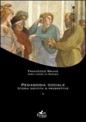 Pedagogia sociale. 1.Storia, identità, prospettive