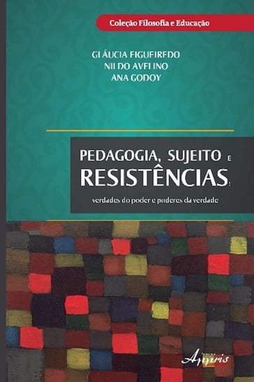 Pedagogia, sujeitos e resistências - Gláucia Figueiredo