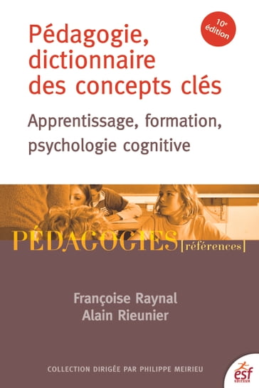 Pédagogie, dictionnaire des concepts clés - Alain Rieunier - Françoise Raynal