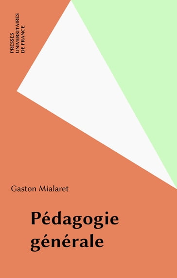 Pédagogie générale - Gaston Mialaret