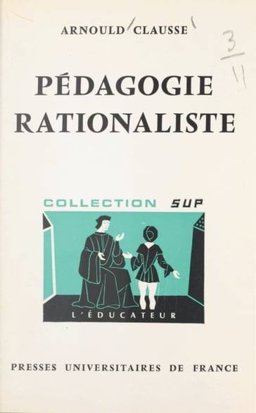 Pédagogie rationaliste - Arnould Clausse - Gaston Mialaret