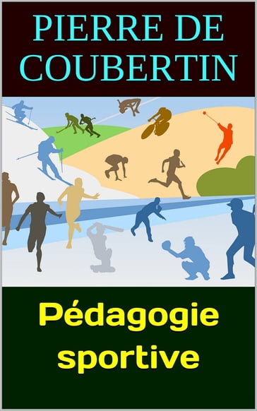 Pédagogie sportive - Pierre de Coubertin