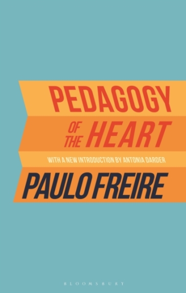 Pedagogy of the Heart - . Paulo Freire