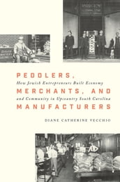 Peddlers, Merchants, and Manufacturers